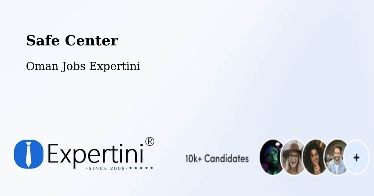 Safety Center – Shināş - Oman Jobs Expertini